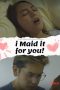 I-Maid-It-For-You-2025